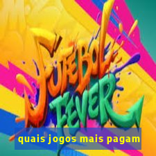 quais jogos mais pagam